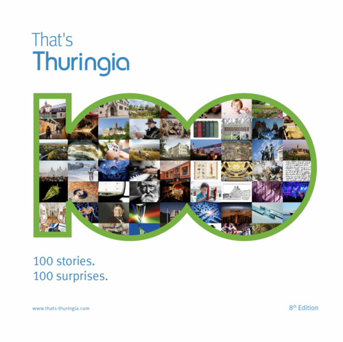 That's Thuringia. 100 stories. 100 surprises.
